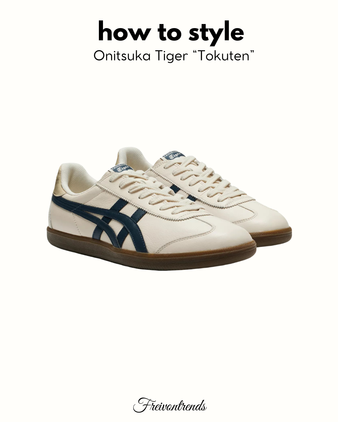 How to style: "Onitsuka Tiger Tokuten"